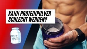 Proteinpulver Haltbarkeit - Kann Proteinpulver schlecht werden?